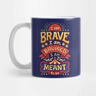 I am brave Mug